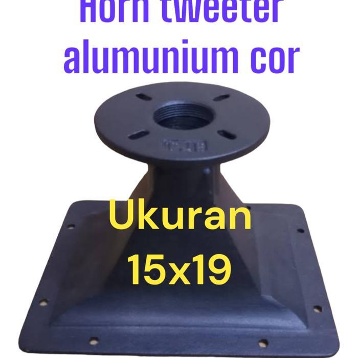 News HORN TWEETER ALUMUNIUM COR UKURAN 15X19 DIRAL