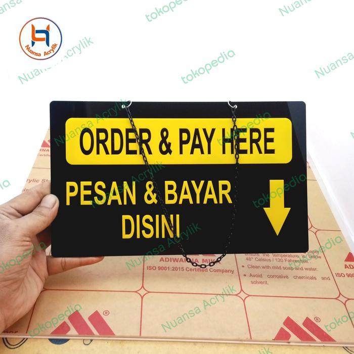 Order & Pay Here Sign In Acrylik Timbul ,Gantung