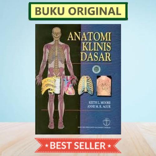 [ORIGINAL] Anatomi Klinis Dasar - Keith L. Moore