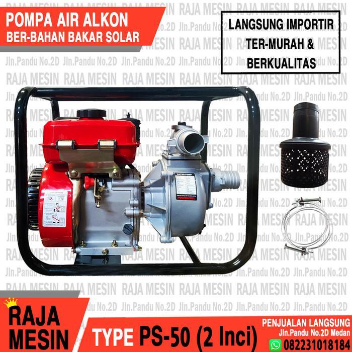 Pompa Air Alkon 2 Inci (Berbahan Bakar Solar) PS-50 Pompa Irigasi