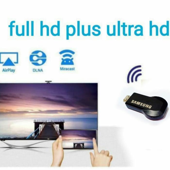 HDMI TV LED SAMSUNG ANYCAST DONGLE WIFI LAYAR NIRKABEL SMARTPHONE