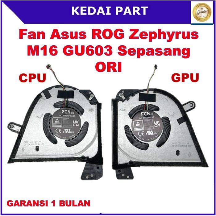 Kipas Fan Asus ROG Zephyrus M16 GU603 GU603H GU603HE GU603HM GU603HR GU603Z GU603ZE GU603ZM GU603ZW