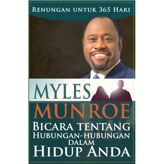 Myles Munroe Bicara Tentang Hubungan Dalam Hidup Anda Myles Munroe