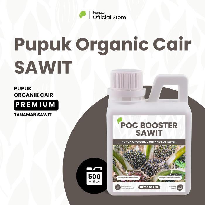 [BISA COD] PUPUK ORGANIC CAIR BOOSTER SAWIT 500 ML - PUPUK ORGANIK CAIR KHUSUS TANAMAN SAWIT - UNTUK