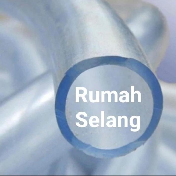 Selang Bening 1/2 Inch / Selang Tebal 1/2 Inch / Selang Air Transparan