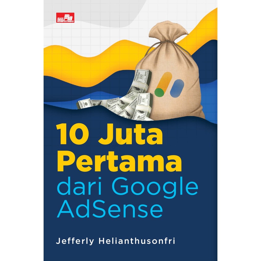 10 Juta Pertama dari Google Adsense - Jefferly Helianthusonfri BUKU & KOMIK