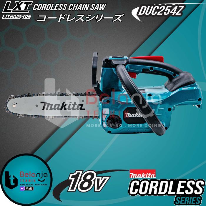MAKITA CHAINSAW CORDLESS DUC254Z MESIN GERGAJI POTONG KAYU BATERAI 18V