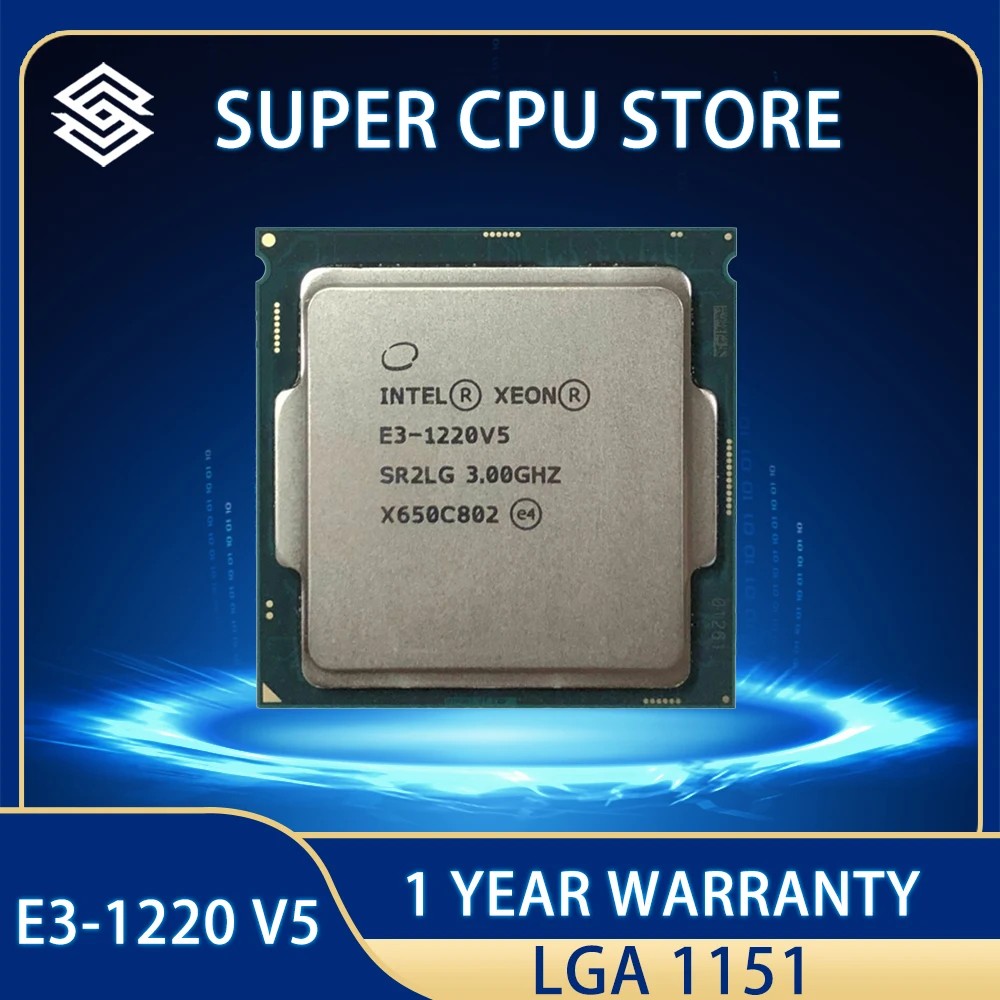 - Intel Xeon E3-1220 V5 E3 1220V5 E3 1220 V5 Cpu Processor 80W 3.0