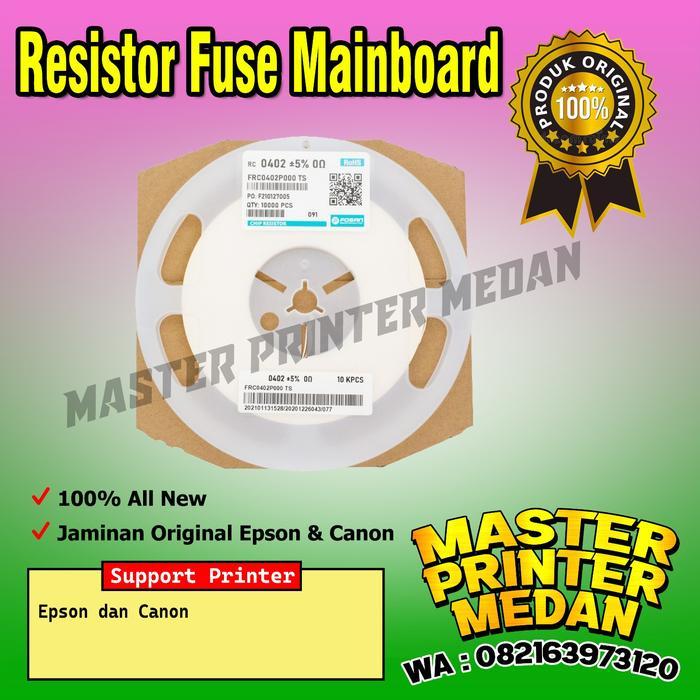 Resistor Fuse Mainboard Canon dan Epson Fuse board canon