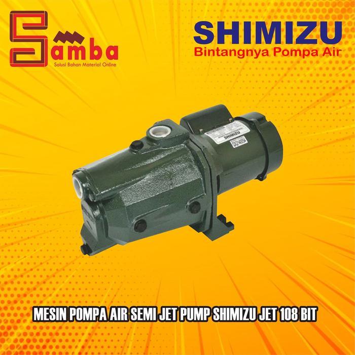 SHIMIZU JET 108 Mesin pompa air semi jet pump shimizu jet 108 bit