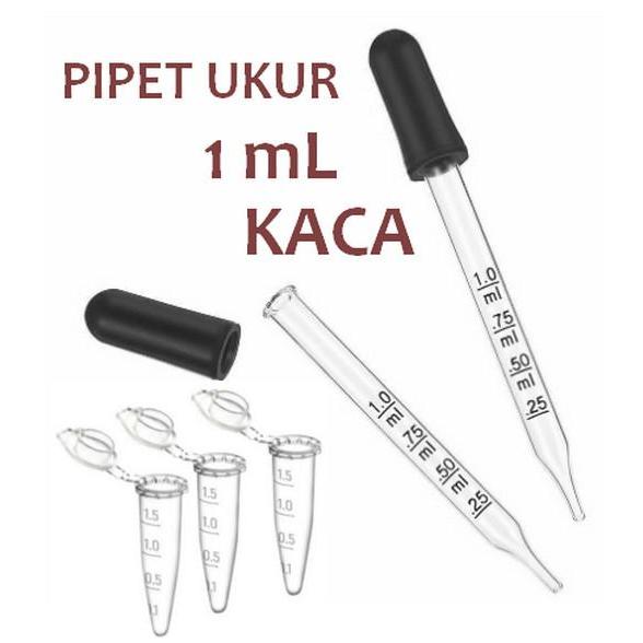 PIPET TETES KACA 1 ML / DROP PIPETTE / MAAT PIPET 1 ML SKALA