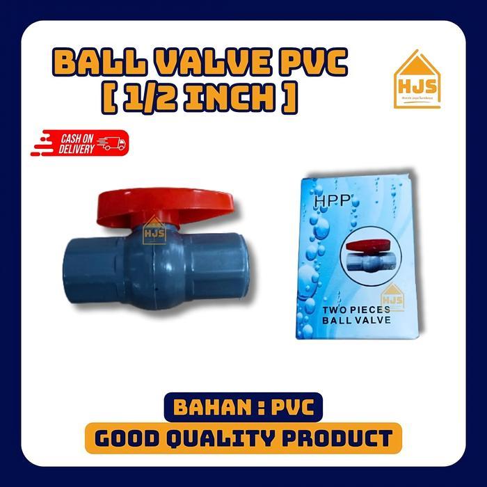 Ball Valve 1/2 Inci PVC HPP / Stop Kran Pipa Ballvalve PVC 1/2" HPP / Stop Keran 1/2 Inch