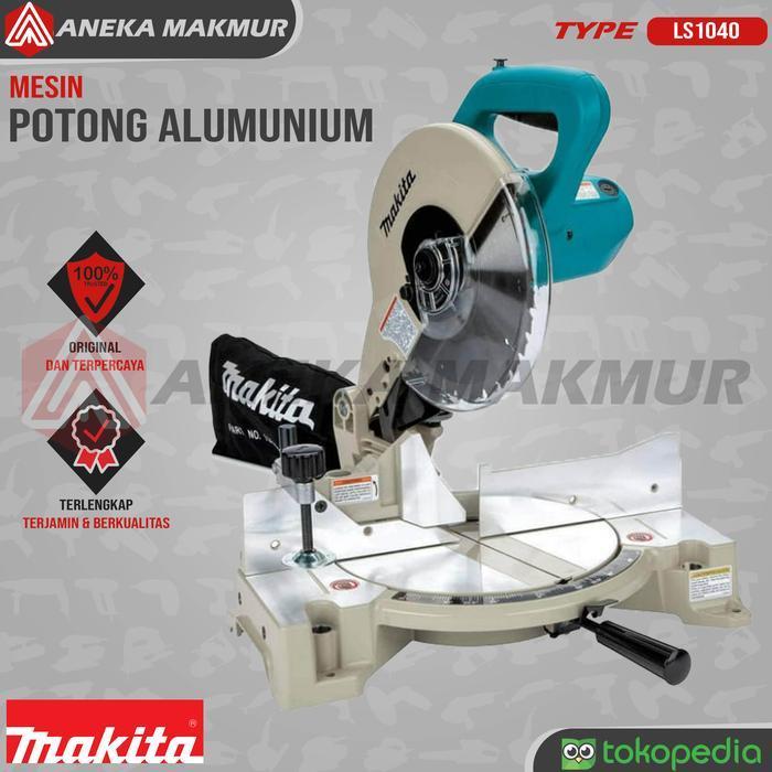 PROMO DISKON Mesin Potong Alumunium Makita LS 1040 1650 Watt Mitre Saw LS1040