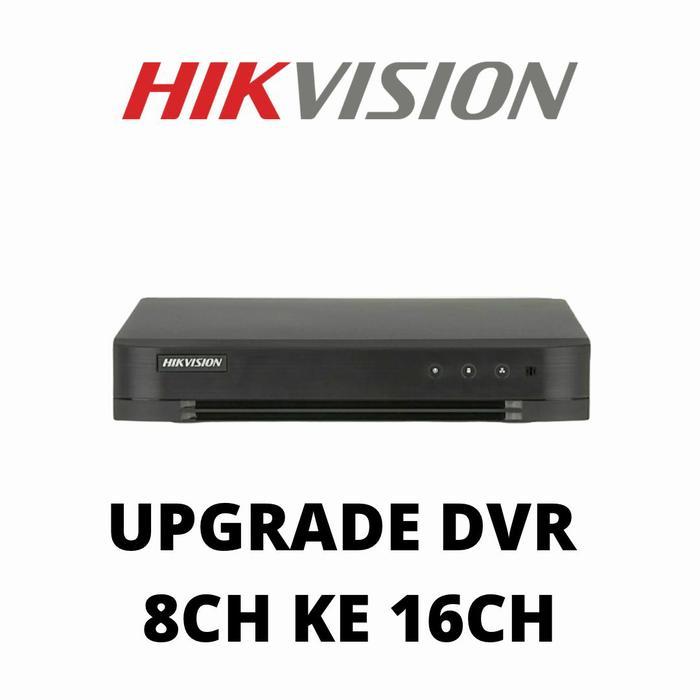 Upgrade Dvr Hikvision 8 Channel Ke 16 Channel