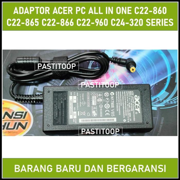 Adaptor Acer Pc All In One C22-860 C22-865 C22-866 C22-960 C24-320 Original Ready Stock