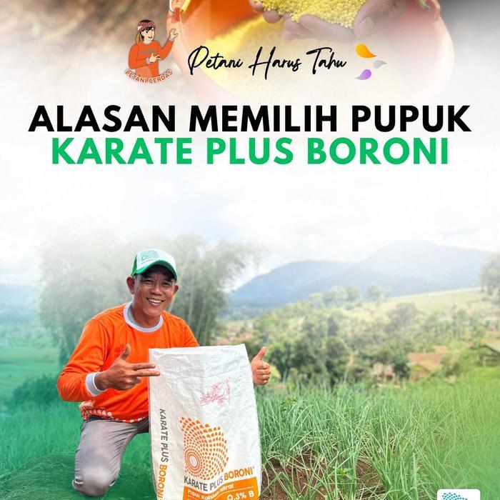 Karate Plus Boroni 1kg Pupuk Kalsium Boron dan Nitrat segala Tanaman
