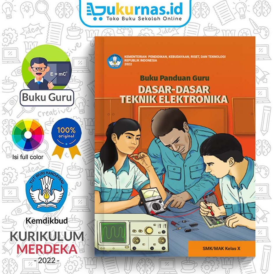 Buku Panduan Guru Dasar-Dasar Teknik Elektronika Untuk SMK/MAK Kelas 10 - Kurikulum Merdeka