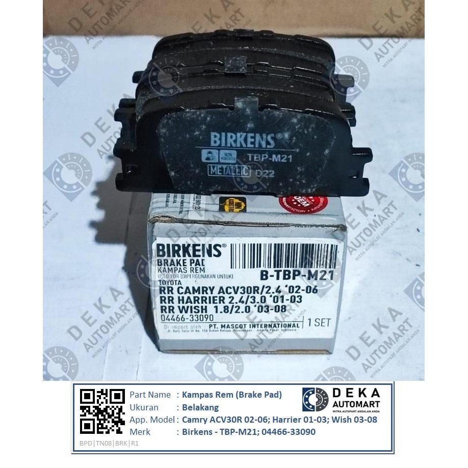Kampas Rem (Brake Pad) Birkens Belakang untuk Camry ACV30R 02-06; Harrier 01-03; Wish 03-08 (TBP-M21