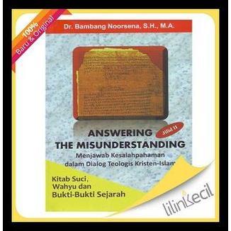 Answering The Misunderstanding Jilid Ii-T(Dr. Bambang Noorsena,) Terlaris