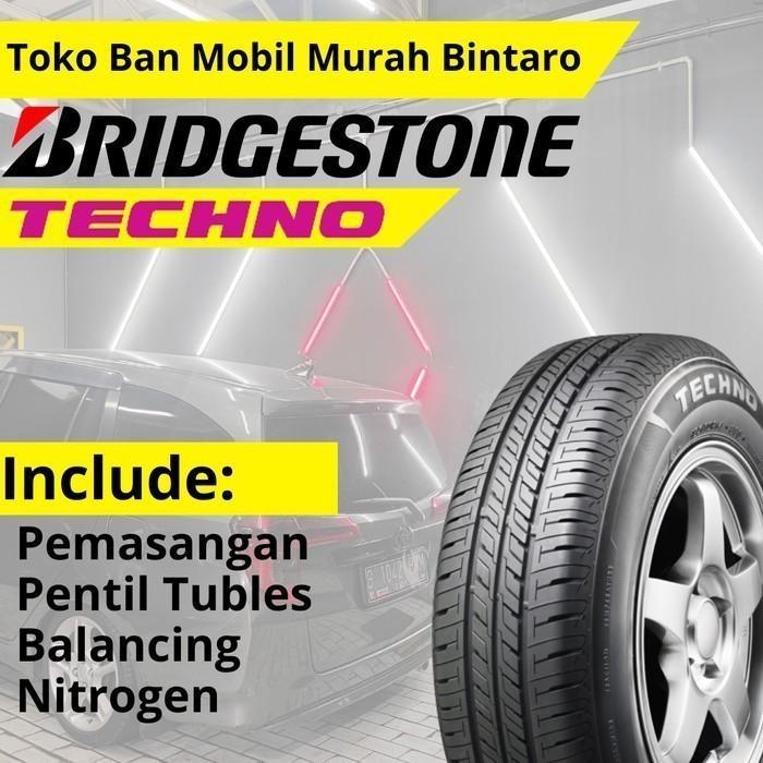Ban mobil bridgestone techno 185/65 R15 veloz mobilio grand livina freed xpander ertiga xenia 185 65