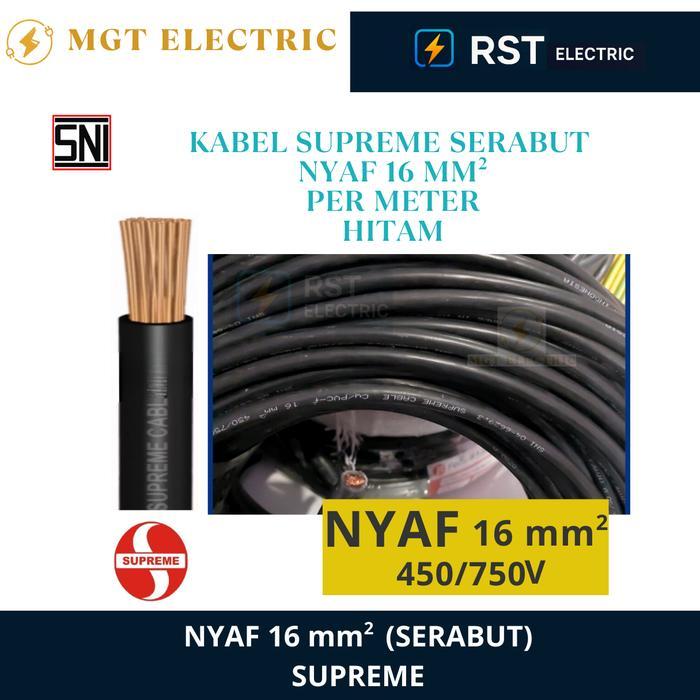SUPREME NYAF 16 mm KABEL FLEKSIBEL / KABEL GROUNDING NYAF SUPREME 16 mm ( ECERAN / METERAN /