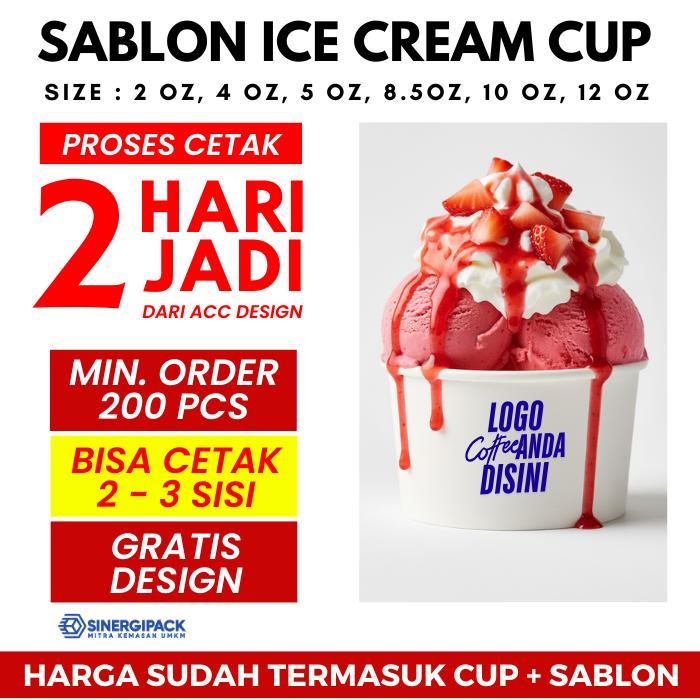 Sablon Cup Ice Cream 2,4,5,6,8.5,10,12 dan 20 oz - Sablon Cup Es Krim kertas