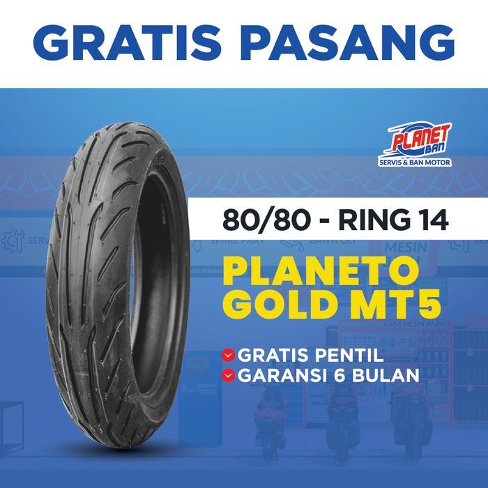 Ban Motor Ring 14 - 80/80 Planeto Gold MT5 (Ban Motor DEPAN Mio Soul GT 125, Mio Z New, Mio S, Mio