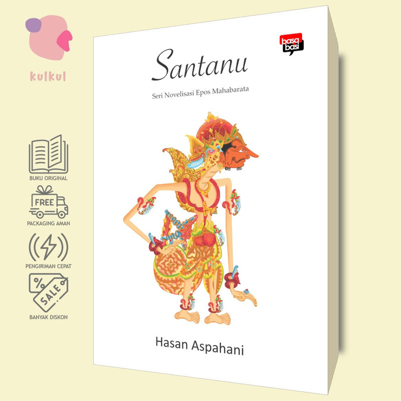 [Basabasi] Santanu: Seri Novelisasi Epos Mahabarata - Hasan Aspahani