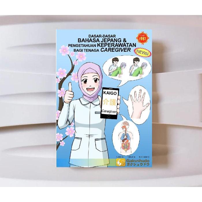 Dasar Bahasa Jepang & Pengetahuan Keperawatan Caregiver Gakushudo