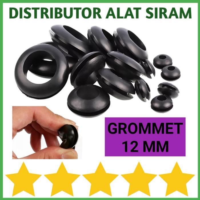 GROMMET 12MM KARET SEAL HIDROPONIK SELANG PE PU 12 MM O RING RUBBER