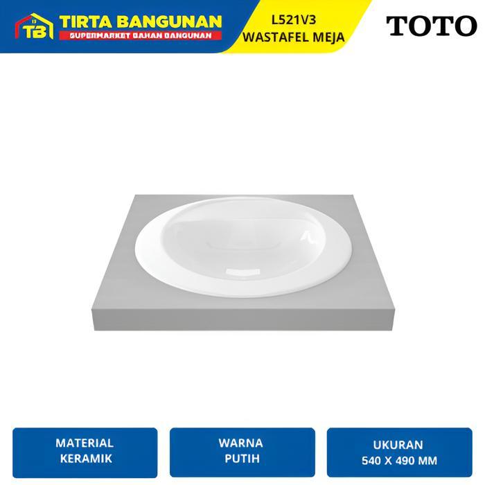 TOTO L521V3 WASTAFEL MEJA BAK CUCI TANGAN MEJA (BODY ONLY) TANPA FITTING PUTIH