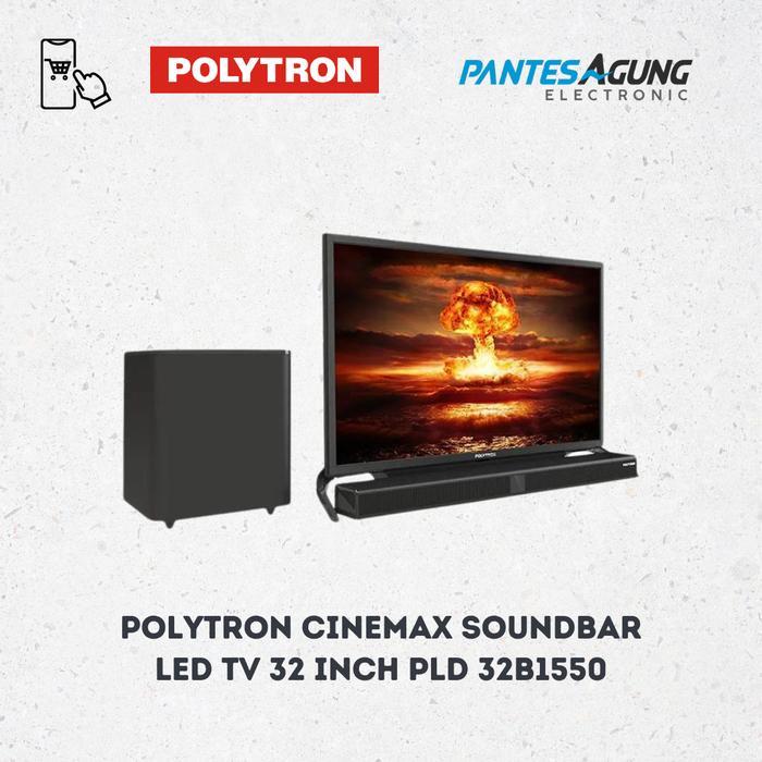 POLYTRON CINEMAX SOUNDBAR LED TV 32 inch PLD 32B1550 khusus gojek