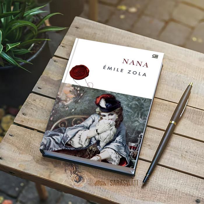 Nana by Emile Zola Karya Klasik Dunia Segel - Fiksi Realis