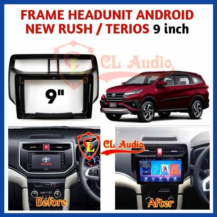 Frame Head unit/ Panel Head Unit Android 9inch Rush Terios 2018 Up