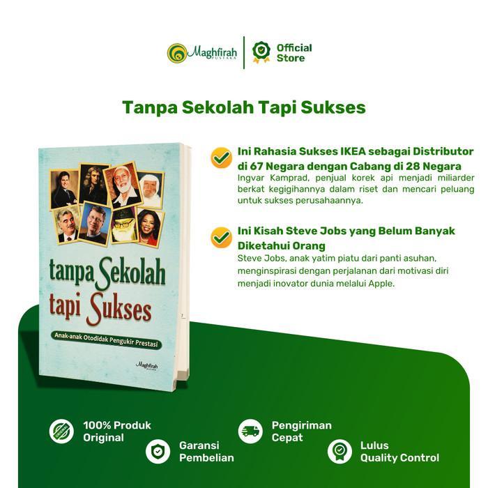 Maghfirah Pustaka Tanpa Sekolah tapi Sukses Buku Motivasi Mindset Pengembangan Diri Biografi Tokoh