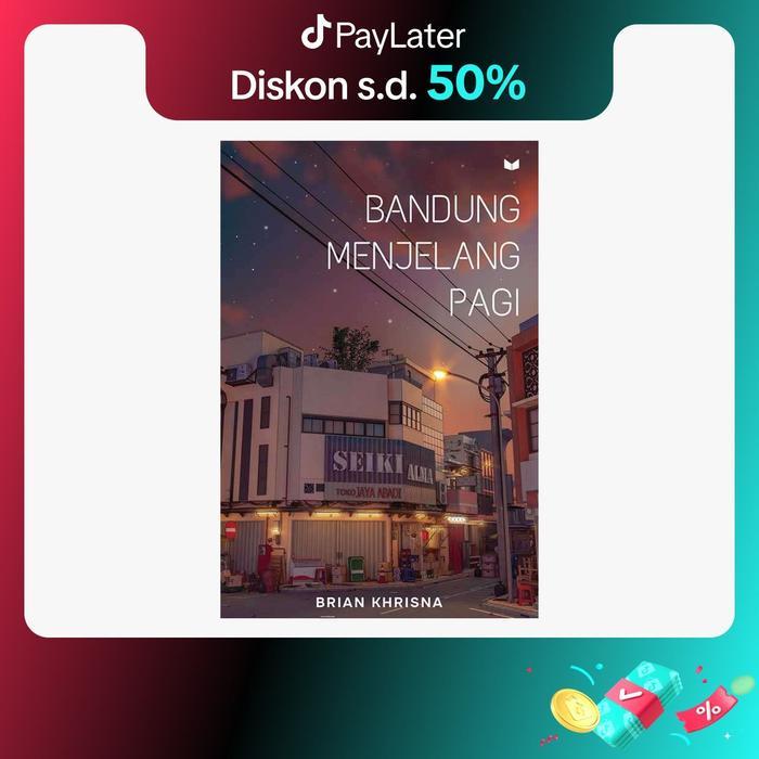 Gramedia - Buku Novel Bandung Menjelang Pagi (Brian Krishna)