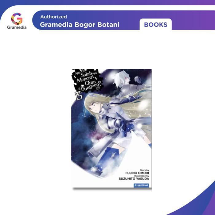 Gramedia Bogor - Light Novel Apa Salahnya Mencari Cinta Di Dungeon 3 Serialisasi Anime Season 5