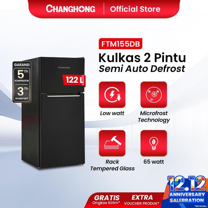 CHANGHONG KULKAS 2 PINTU FTM155DB [122L]