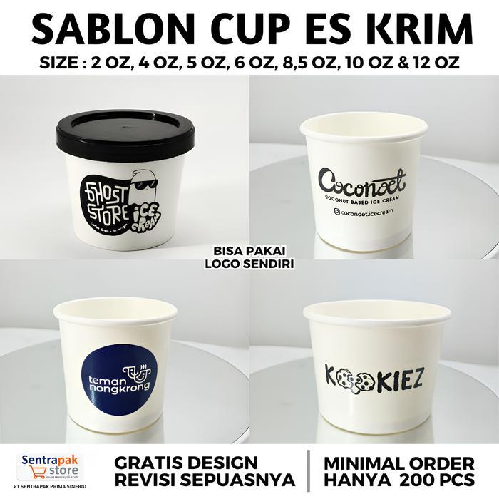 Sablon Cup Ice Cream 2,4,5,6,8.5,10,12 dan 20 oz - Sablon Cup Es Krim