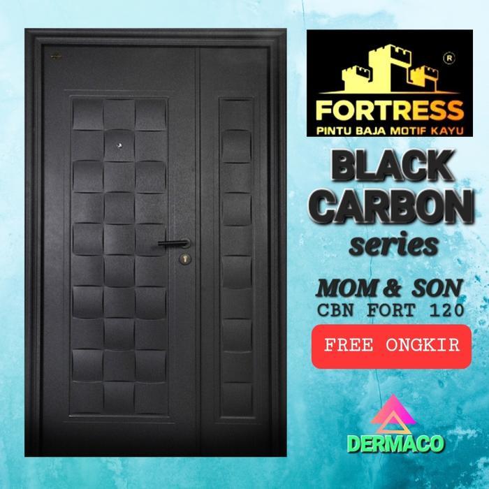 PINTU BAJA FORTRESS BLACK CARBON / PINTU UTAMA/ CBN FORT 120 MOM & SON