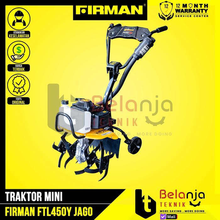 MESIN TRAKTOR MINI FIRMAN FTL450Y JAGO TILLER BENSIN BAJAK TANAH LADANG KERING PENYIANG GULMA FTL