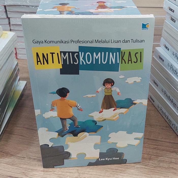 Ready Buku Antimiskomunikasi Gaya Komunikasi Profesional Melalui Lisan Dan Tulisan