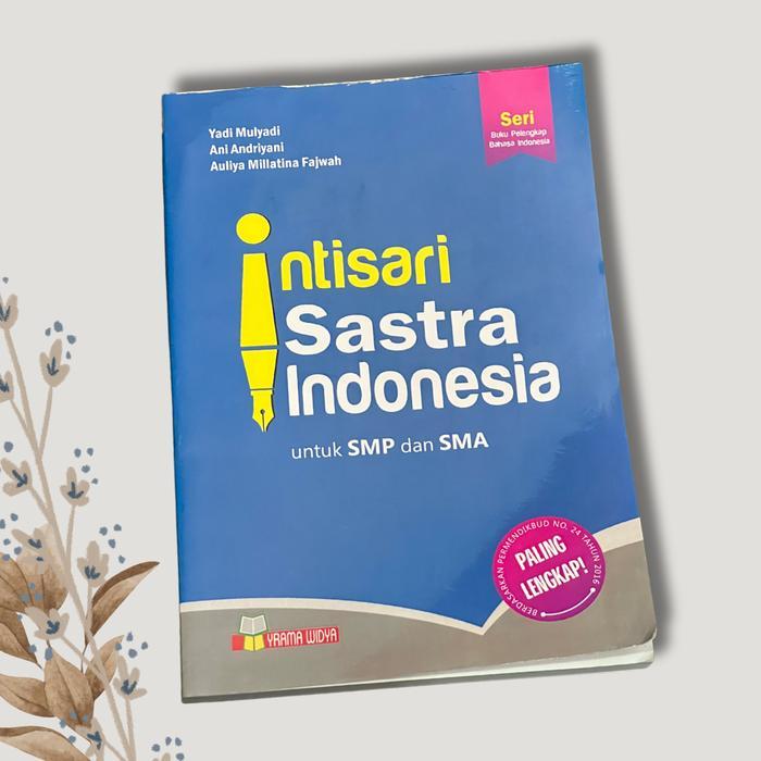 BUKU INTISARI SASTRA INDONESIA UNTUK SMP DAN SMA