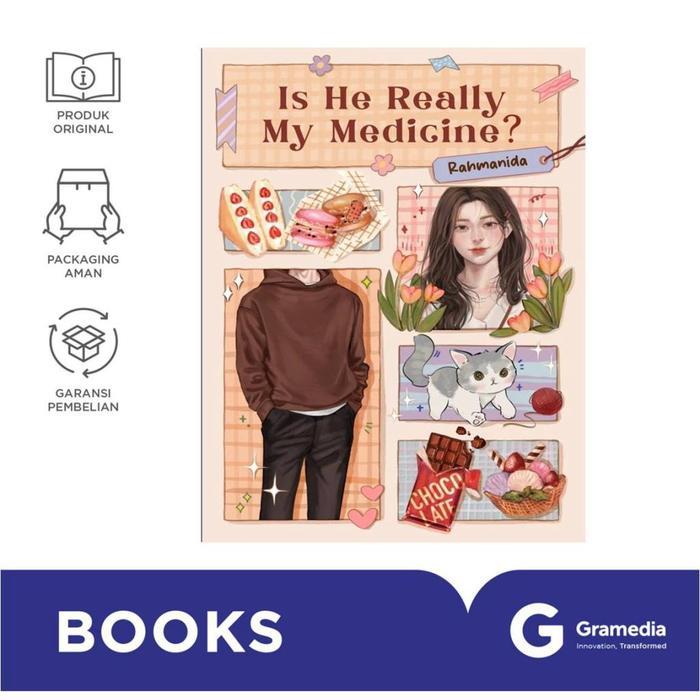 Gramedia Buku Novel Is He Really My Medicine (Rahmanida)