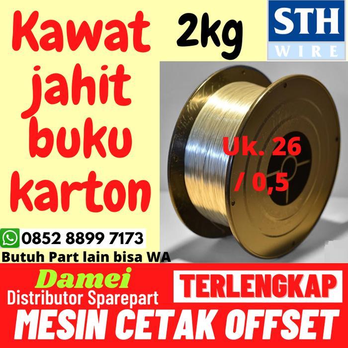 Kawat Jahit Buku Karton Jilid Kardus Mesin Cetak Offset STH ukuran 26