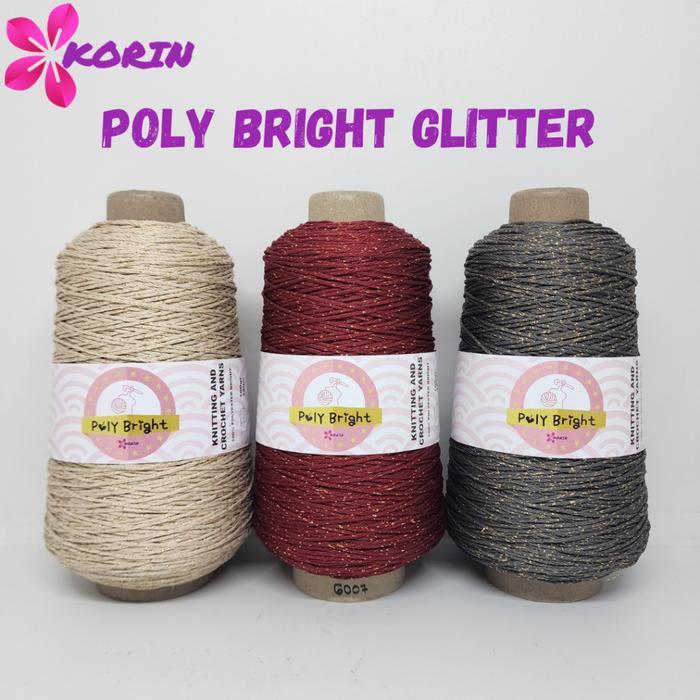 [200gr] Benang Rajut POLY BRIGHT GLITTER / Poly BLINK / Polyester / Benang Rajut Poli Kilap Glitter