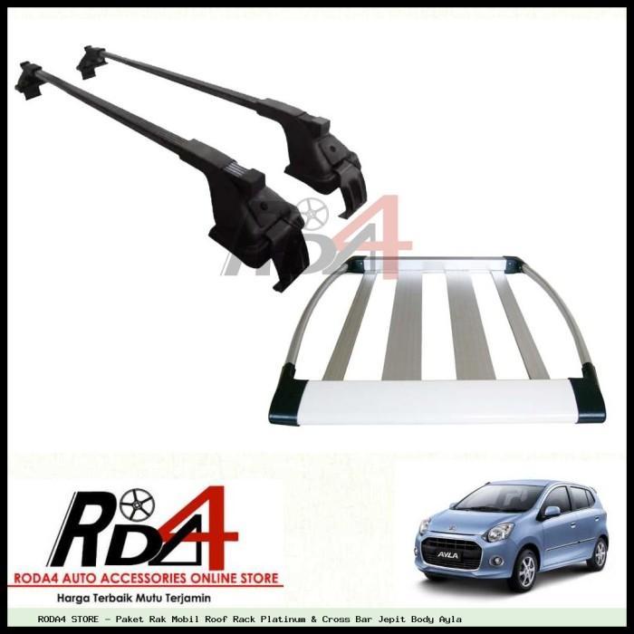 Paling Laris Paket Rak Mobil Roof Rack Platinum & Cross Bar Jepit Body Ayla Terlaris