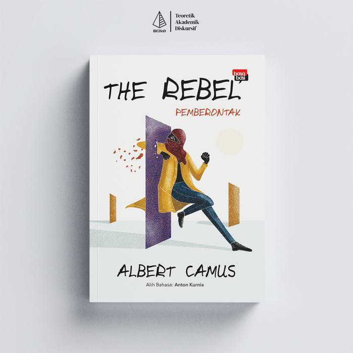 ORIGINAL IRCiSoD - The Rebel; Pemberontak Penulis - Albert Camus READY STOCK