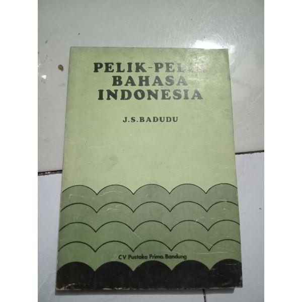 pelik pelik bahasa Indonesia j s badudu
