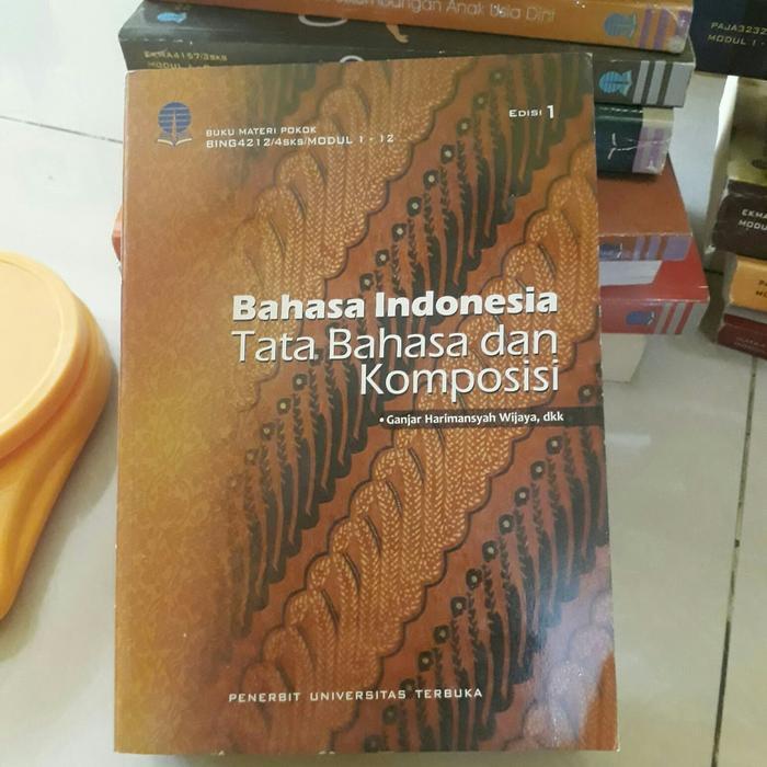 Bahasa indonesia tata bahasa dan komposisi.